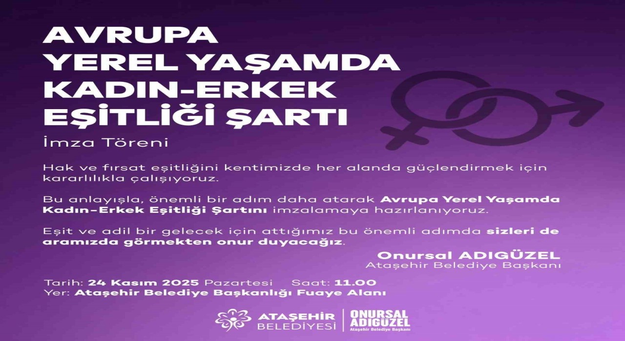 Ataşehir Belediyesi Avrupa Yerel Yaşamda Kadın-Erkek Eşitliği Şartını imzalamaya hazırlanıyor