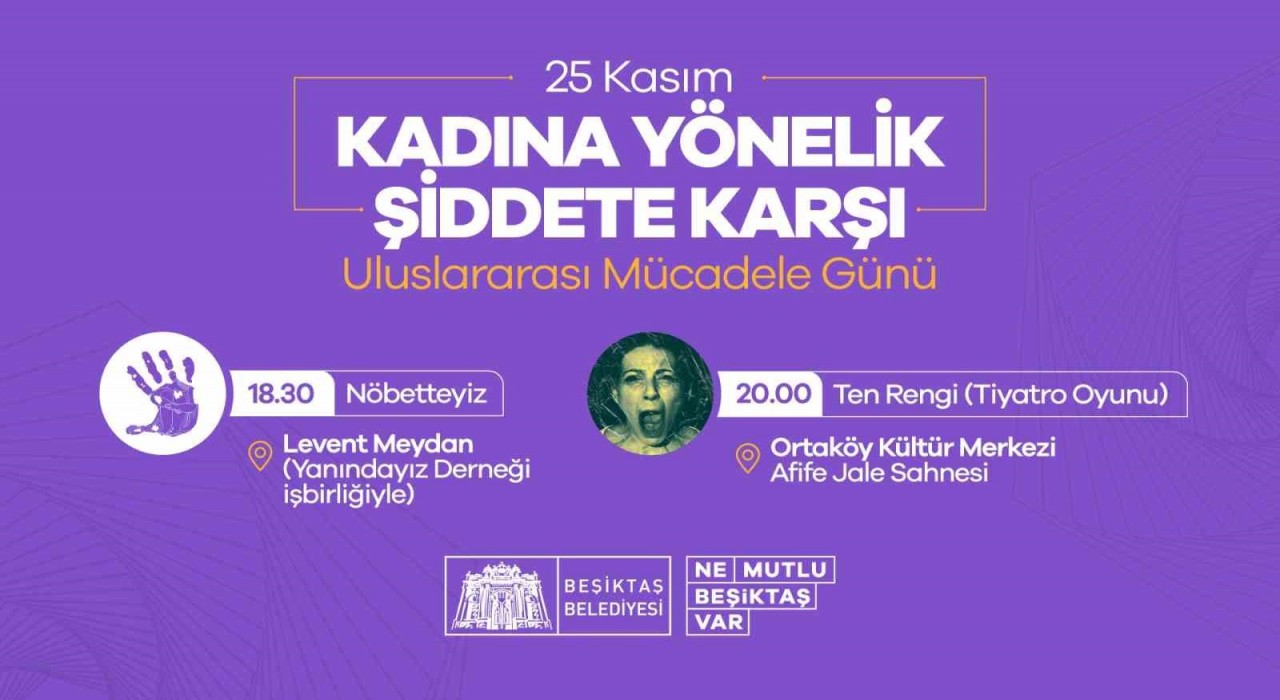 Beşiktaş Belediyesinden 25 Kasım Kadına Yönelik Şiddete Karşı Uluslararası Mücadele Günü etkinlikleri