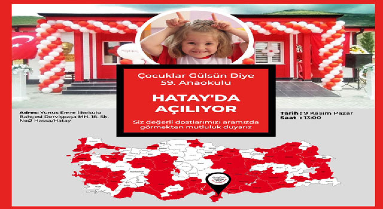 “Çocuklar Gülsün Diye” Derneği 59. Anaokulunu Hatay’da Açıyor