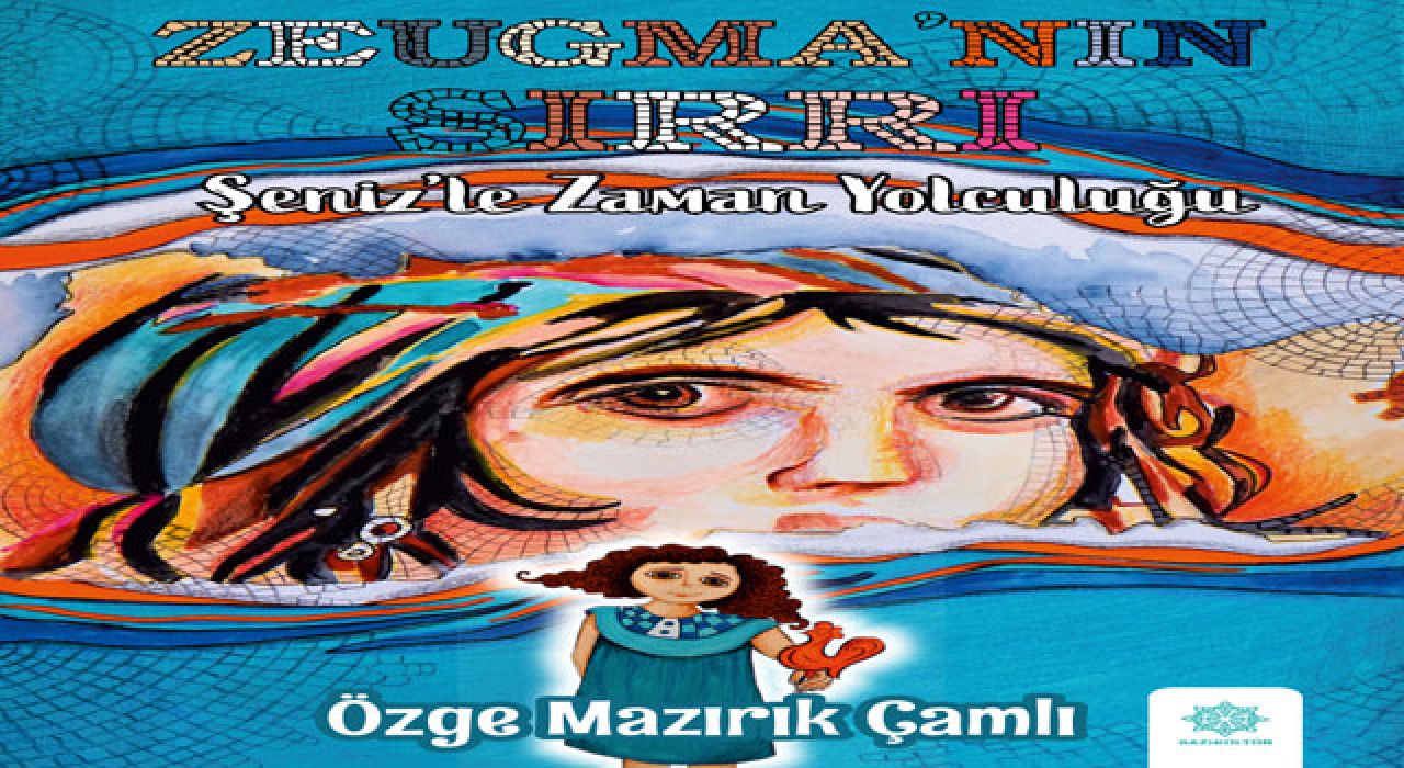 Çocuklara Zeugma’yı Sevdiren Fantastik Macera Raflarda