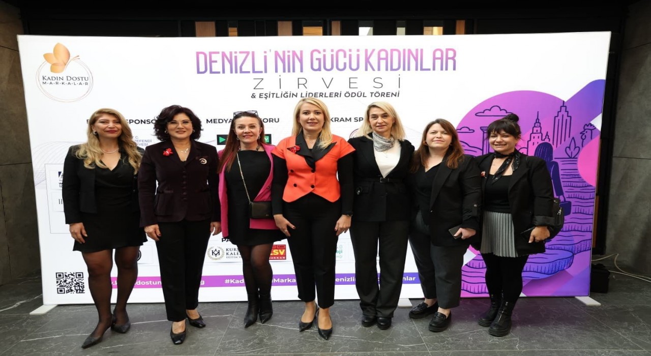Denizlinin Gücü Kadınlar Zirvesi Merkezefendide gerçekleşti