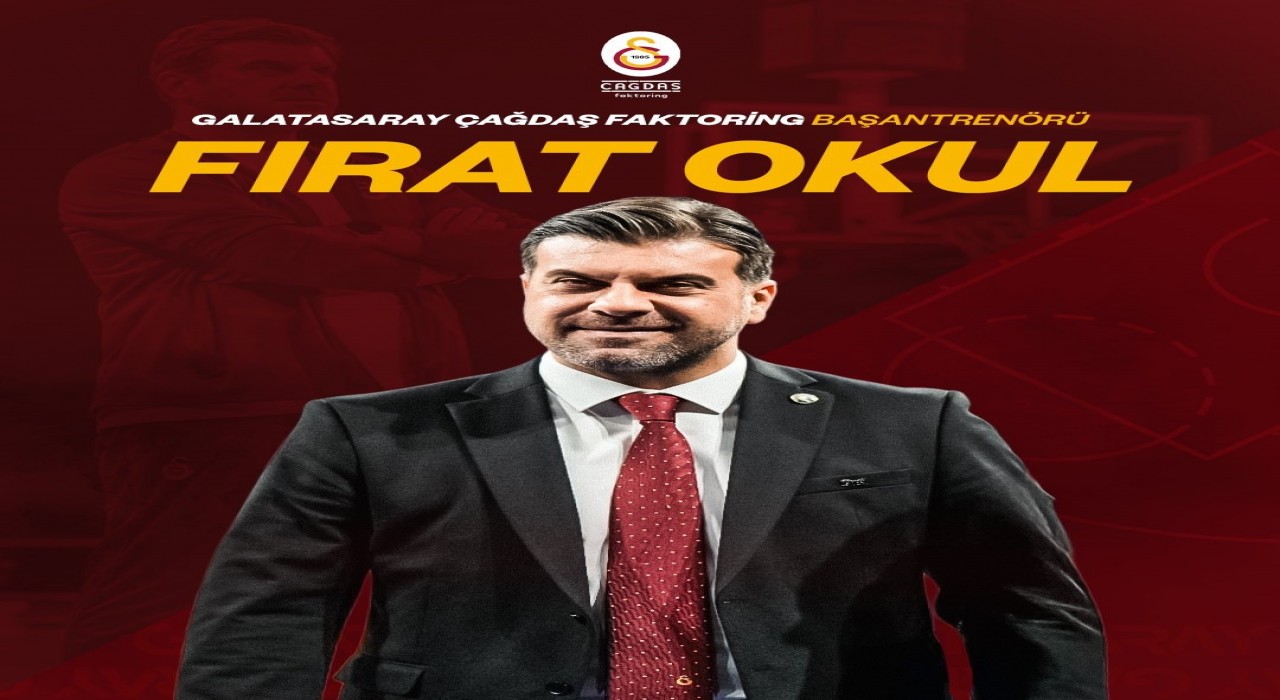 Galatasaray Kadın Basketbol Takımı başantrenörü Fırat Okul oldu