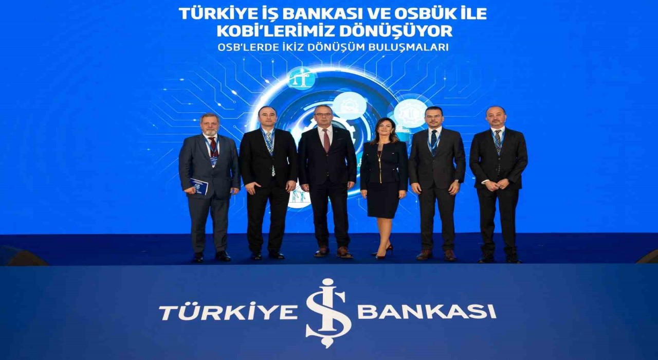 İş Bankası ve OSBÜK ile İkiz Dönüşüm Buluşmalarının 4üncüsü gerçekleştirildi