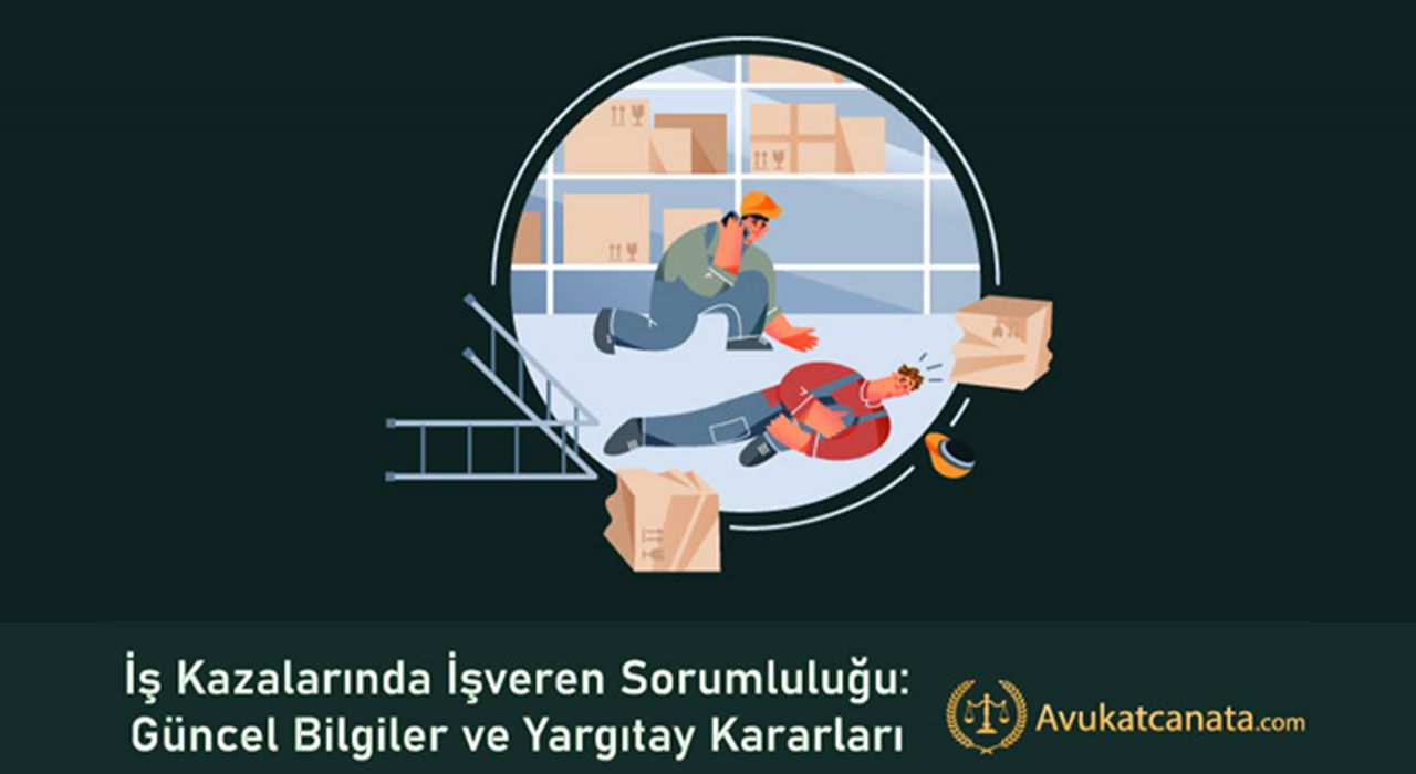 İş Kazalarında İşveren Sorumluluğu: Güncel Bilgiler ve Yargıtay Kararları