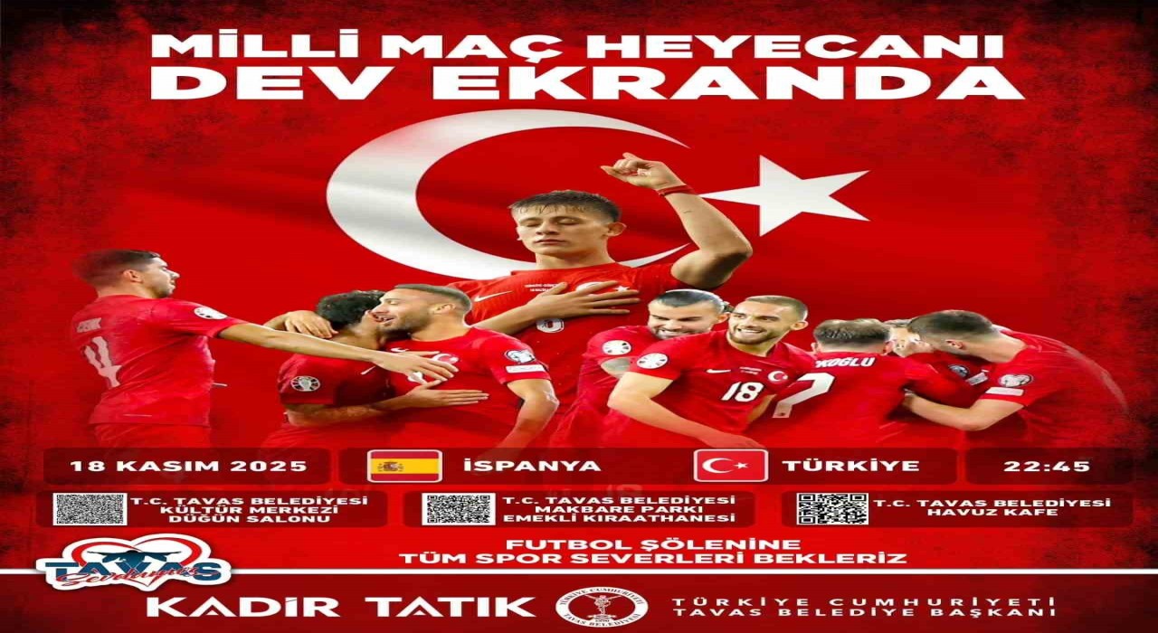 Milli maç heyecanı Tavasta dev ekranlarda yaşanacak