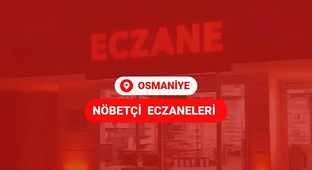 Osmaniye 10 Kasım 2025 Nöbetçi Eczaneler