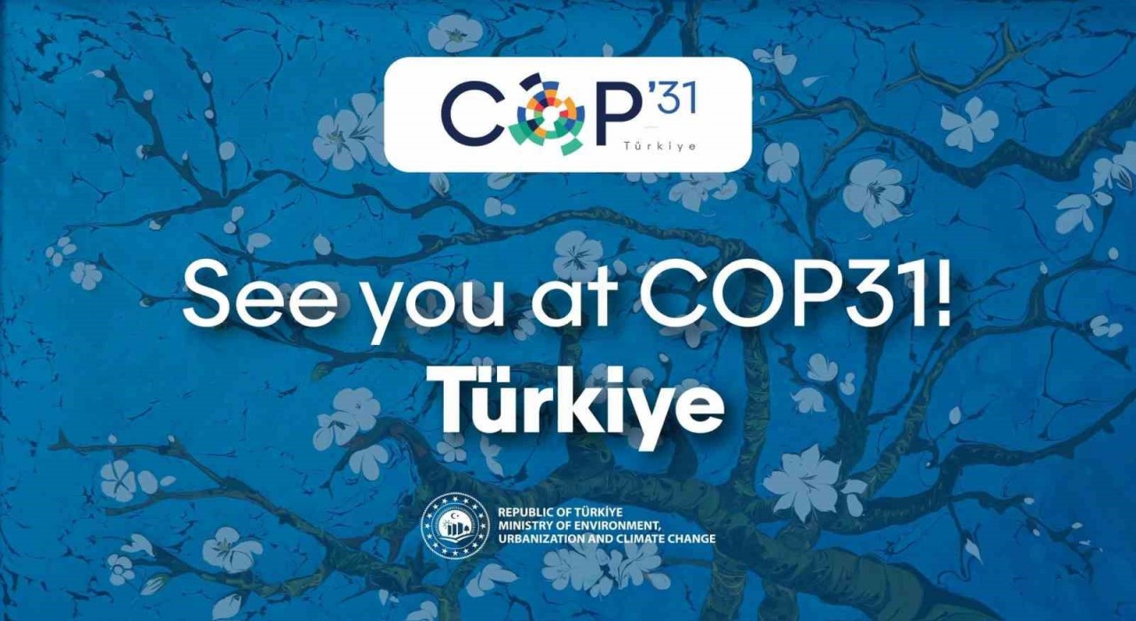 Türkiyenin COP31e başkanlık ve ev sahipliği yapmasına karar verildi