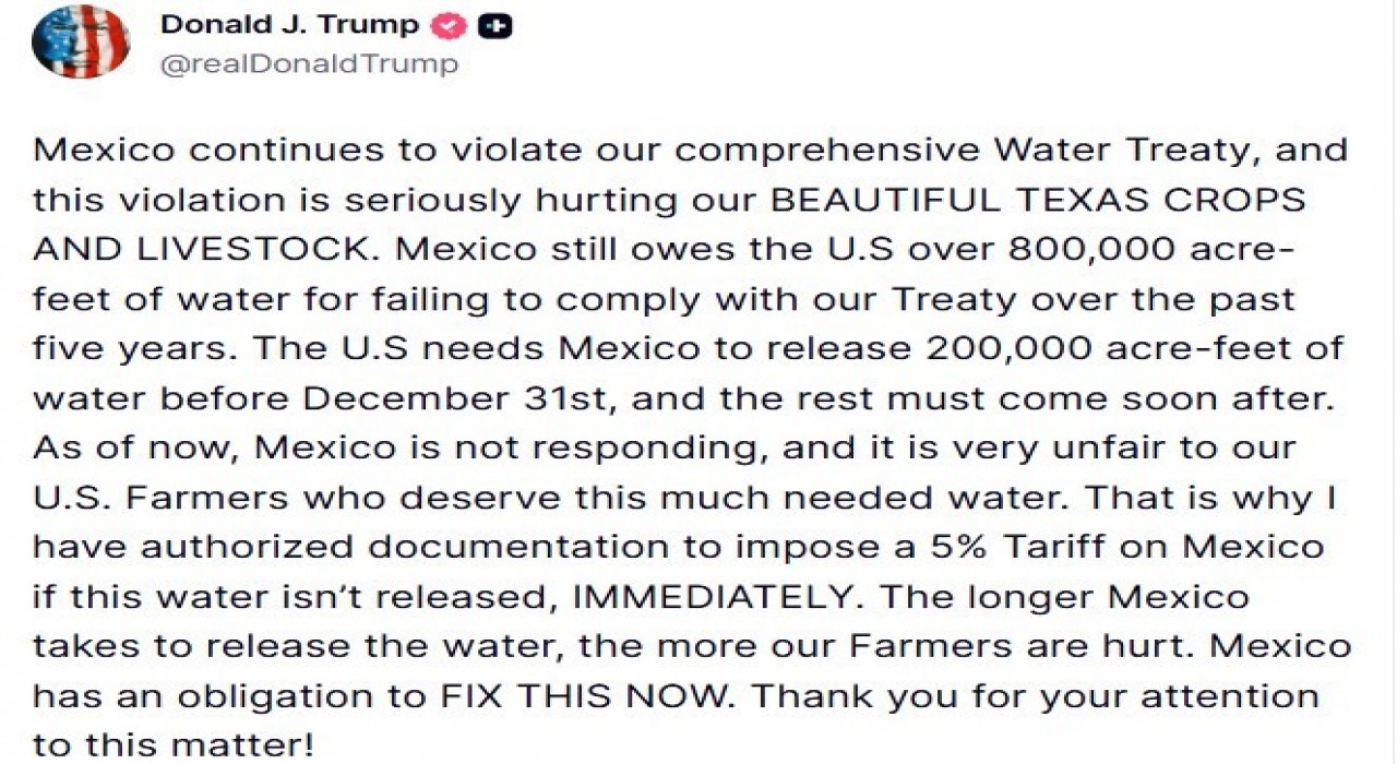 ABD Başkanı Trumptan Meksikaya su anlaşması uyarısı: Yeterli su serbest bırakılmazsa, yüzde 5 gümrük vergisi uygulanacak