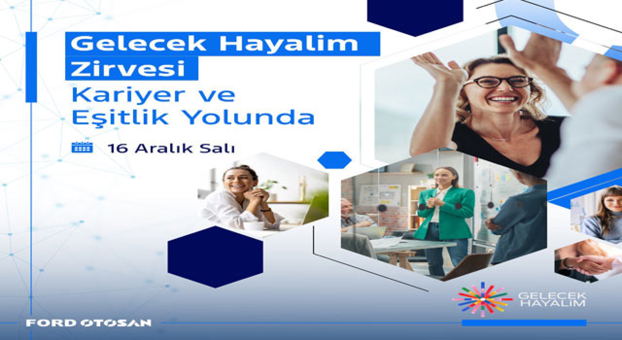 Ford Otosan Gelecek Hayalim Zirvesi Online Yapılacak