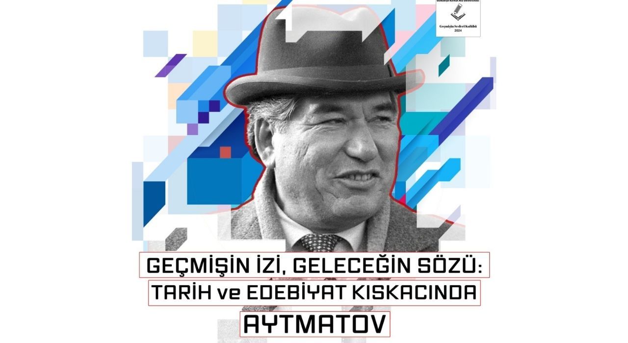 OKÜ’de Cengiz Aytmatov Söyleşisi: “Geçmişin İzi, Geleceğin Sözü” Etkinliği Yapılacak