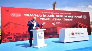 Gaziantep’te ”Travmatik Acil Durum Hastanesi”nin temeli atıldı
