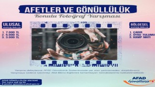 AFAD gönüllüleri için “Afetler ve Gönüllülük” konulu fotoğraf yarışması düzenlenecek