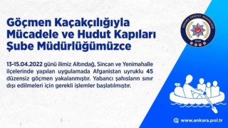 Başkentte 45 düzensiz göçmen yakalandı