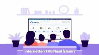 İnternetten TV8 Nasıl İzlenir