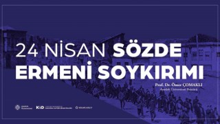 Rektör Çomaklıdan 24 Nisan Sözde Ermeni Soykırımı Kınama mesajı
