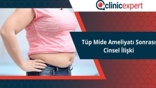 Tüp Mide Ameliyatı Sonrası Cinsel İlişki