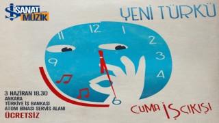 Ankarada Cuma İş Çıkışında yeni türkü sahnede