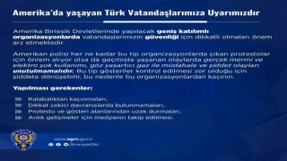 Emniyet Genel Müdürlüğünden ABDde yaşayan Türk vatandaşlarına uyarı