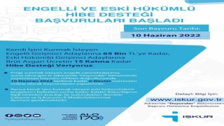 Engelli ve eski hükümlü hibe desteği başvuruları devam ediyor