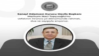 GSO kurucu Meclis Başkanı Naci Topçuoğlunun vefatının 14 yıl dönümü