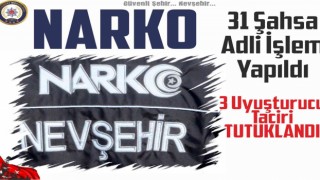 Nevşehirde uyuşturucu operasyonu: 31 gözaltı