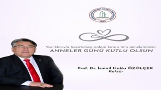 Rektör Özölçerden Anneler Günü mesajı