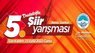 Büyükşehirin 5inci Şiir Yarışması “Dadaloğlu” temalı yapılacak