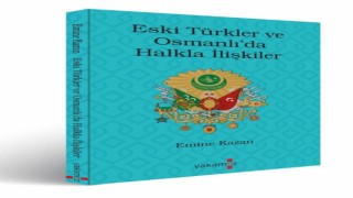 Eski Türkler ve Osmanlıda ‘halkla ilişkileri yazdı