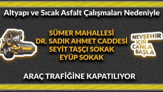 Nevşehirde bazı sokaklar trafiğe kapatılacak