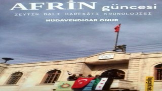 Zeytin Dalı Harekâtını kronolojik olarak anlatan ‘Afrin Güncesi çıktı