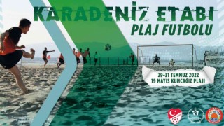 2022 TFF Plaj Futbolu Karadeniz Etabı 19 Mayıs ilçesinde yapılacak