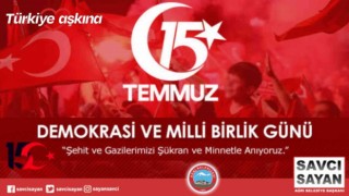 Başkan Sayandan 15 Temmuz mesajı