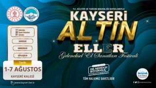 Büyükşehirden bir ilk daha: Kayseri Altın Eller Festivali