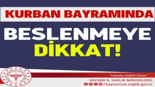 İl Sağlık Müdürlüğü uyardı: “Kurban Bayramında beslenmeye dikkat”