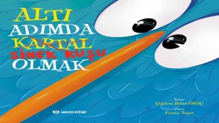 Altı Adımda Sinek Kuşu Olmak” çocuk edebiyatında yeni bir renk