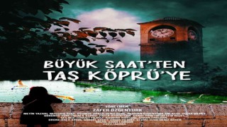 Büyük Saatten Taş Köprüye filmi Altın Kozada finale kaldı