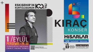 Kurtuluş coşkusu Kıraç konseri ile katlanacak