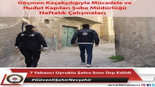 Nevşehirde 7 yabancı uyruklu şahıs sınır dışı edildi