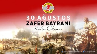 TGF Genel Başkanı Yılmaz Karaca, 30 Ağustos Zafer Bayramını Kutladı