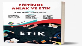 ADÜ öğretim üyesinin Eğitimde Ahlak ve Etik adlı kitabı yayınlandı