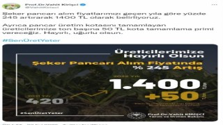 Bakan Kirişci: “Şeker pancarı alım fiyatlarımızı geçen yıla göre yüzde 245 artırarak bin 400 TL olarak belirliyoruz”
