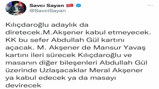 Başkan Sayan, “Kılıçdaroğlu adaylıkta diretecek, Akşener masayı devirecek”