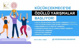Küçükçekmecede düzenlenecek ödüllü yarışmalara başvurular başladı