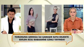 Şırınga ile eziyet gördüğü iddia edilen çocuğun babaannesi konuştu