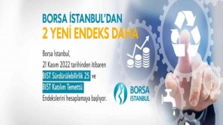 BIST sürdürülebilirlik 25 ve BIST Katılım Temettü Endeksleri hesaplanmaya başlanacak