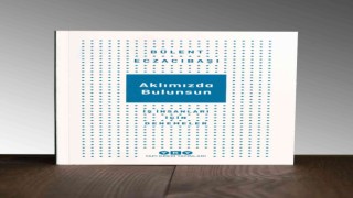 Bülent Eczacıbaşından yeni kitap: “Aklımızda Bulunsun”