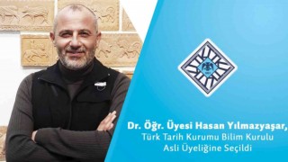 Dr. Öğr. Üyesi Hasan Yılmazyaşar, Türk Tarih Kurumu Bilim Kurulu asli üyeliğine seçildi
