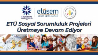ETÜ sosyal sorumluluk projeleri üretmeye devam ediyor