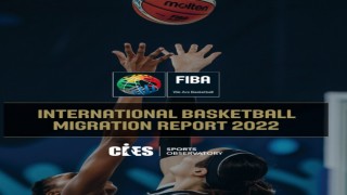 FIBA ve CIES, 2022 Uluslararası Basketbol Transfer Raporunu yayımladı
