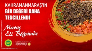 Kahramanmaraşın yöresel lezzeti Eli Böğründe coğrafi işaret aldı